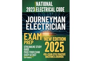 Journeyman Electrician Exam Prep: Pass Your Exam - Easy & Fast!: A Streamlined Study Guide to the National Electrical Code (2023 NEC) with 450+ Practice Questions