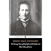 The Strange Case of Dr. Jekyll and Mr. Hyde: And Other Tales of Terror