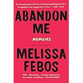Abandon Me: Memoirs