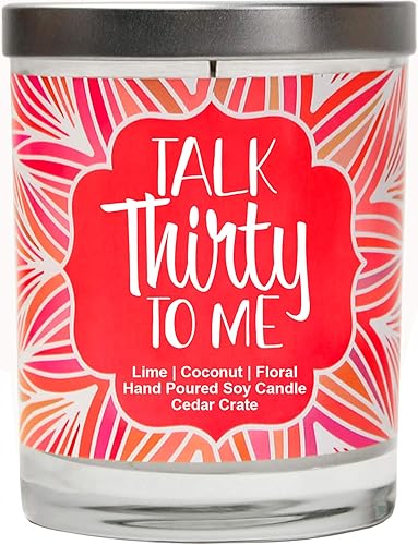 Amazon Com Talk Thirty To Me 30th Birthday Candles Gifts For Women Scented 100 Soy Candles Made In The Usa 30 Year Old Happy Birthday Candle Happy Birthday Gifts For Friends Female Bff