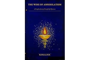 The Wine of Annihilation: A Complete Journey Through Sufi Mysticism