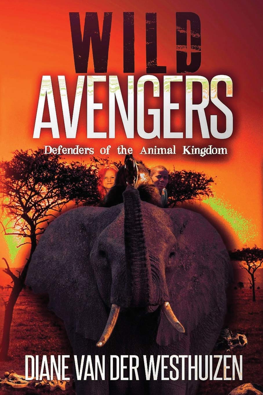 Wild Avengers Defenders Of The Animal Kingdom Diane Van - 