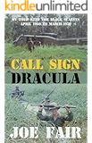 Call Sign Dracula: My Tour with the Black Scarves April 1969 to March 1970