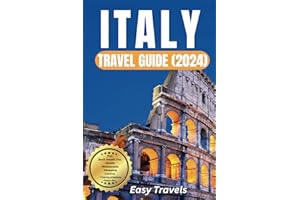 Italy Travel Guide 2024: The most Important things You Need to Plan your Trip to Italy, With Italy Maps, Contact/Booking Details of Transportation, ... Shopping Centers | TRAVEL ITINERARY INSIDE