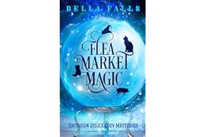 Flea Market Magic (Southern Relics Cozy Mysteries)