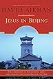 Jesus in Beijing: How Christianity Is Transforming China And Changing the Global Balance of Power