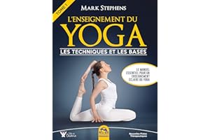 L'Enseignement du Yoga - Tome 1: Les techniques et les bases (Nouvelles pistes thérapeutiques) (French Edition)