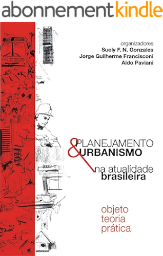 Download Planejamento e Urbanismo na Atualidade Brasileira: Objeto Teoria Prática (Portuguese Edition) PDF