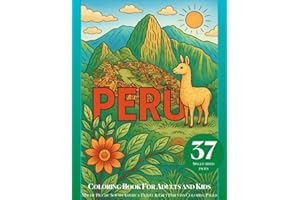 Peru Coloring Book for Adults and Kids: Machu Picchu South America Travel & Gift Peruvian Coloring Pages
