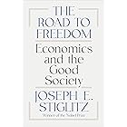 The Road to Freedom: Economics and the Good Society