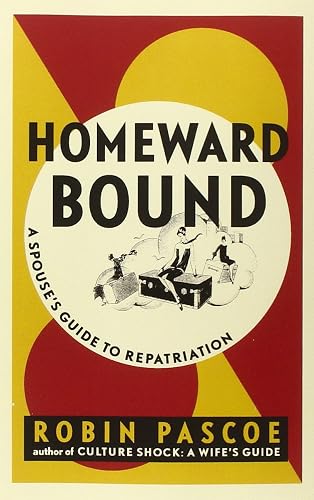 Download Homeward Bound: A Spouse's Guide to Repatriation PDF