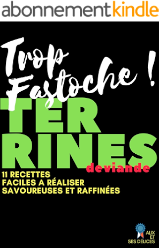 Download Terrines de viande: 11 recettes de Mamy, pour vous mettre en appétit (alix et ses Délices t. 7) PDF