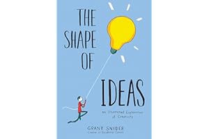 The Shape of Ideas: An Illustrated Exploration of Creativity