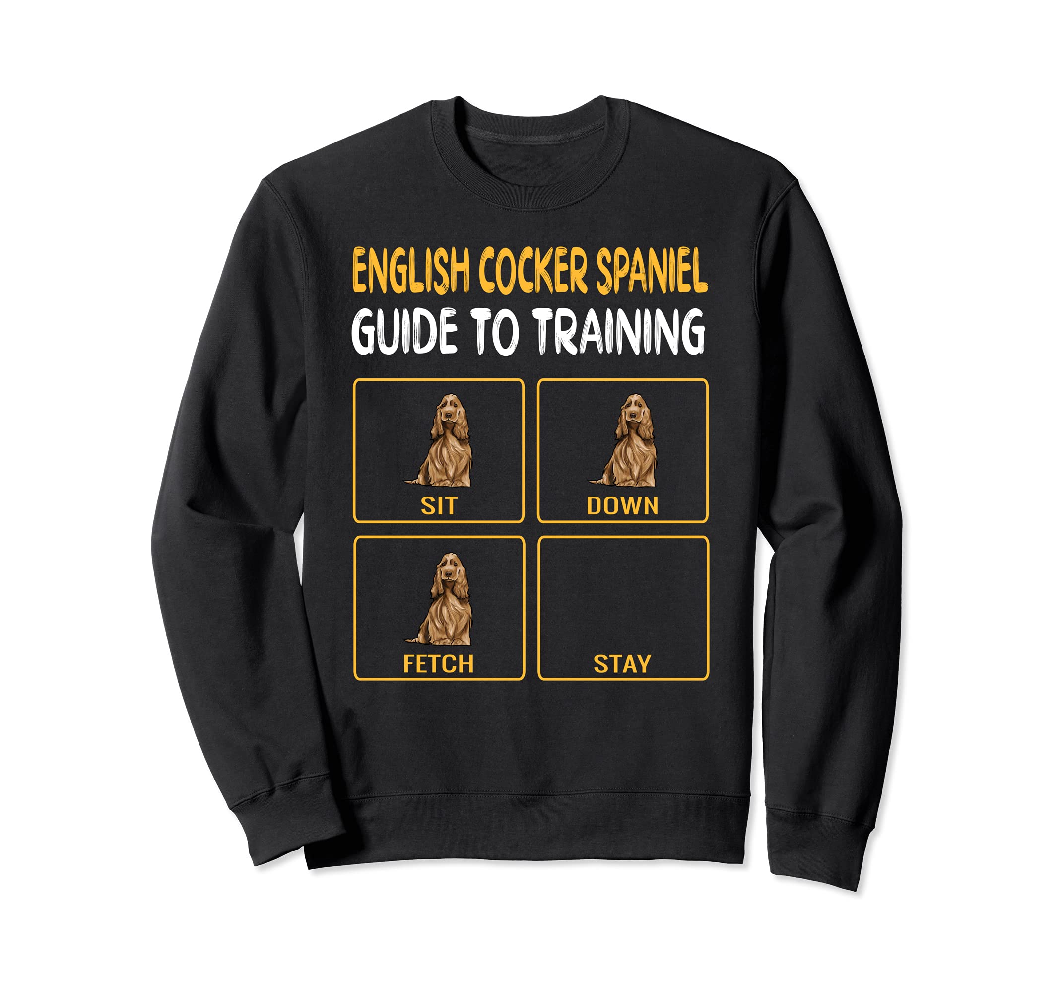 Funny English Cocker Spaniel Guide To Training Dog Obedience Sweatshirt