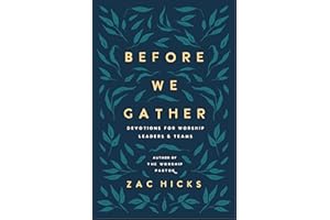 Before We Gather: Devotions for Worship Leaders and Teams