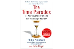 The Time Paradox: The New Psychology of Time That Will Change Your Life