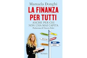 La finanza per tutti: Anche per chi non l’ha mai capita (Interventi) (Italian Edition)