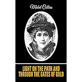 Light On The Path and Through the Gates of Gold