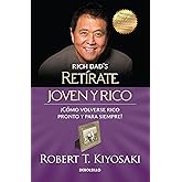 Retírate Joven Y Rico / Retire Young Retire Rich: Como Volverse Rico Pronto Y Para Siempre
