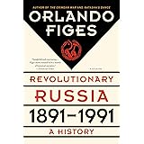 Revolutionary Russia, 1891-1991: A History