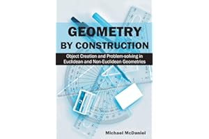 Geometry by Construction: Object Creation and Problem-solving in Euclidean and Non-Euclidean Geometries