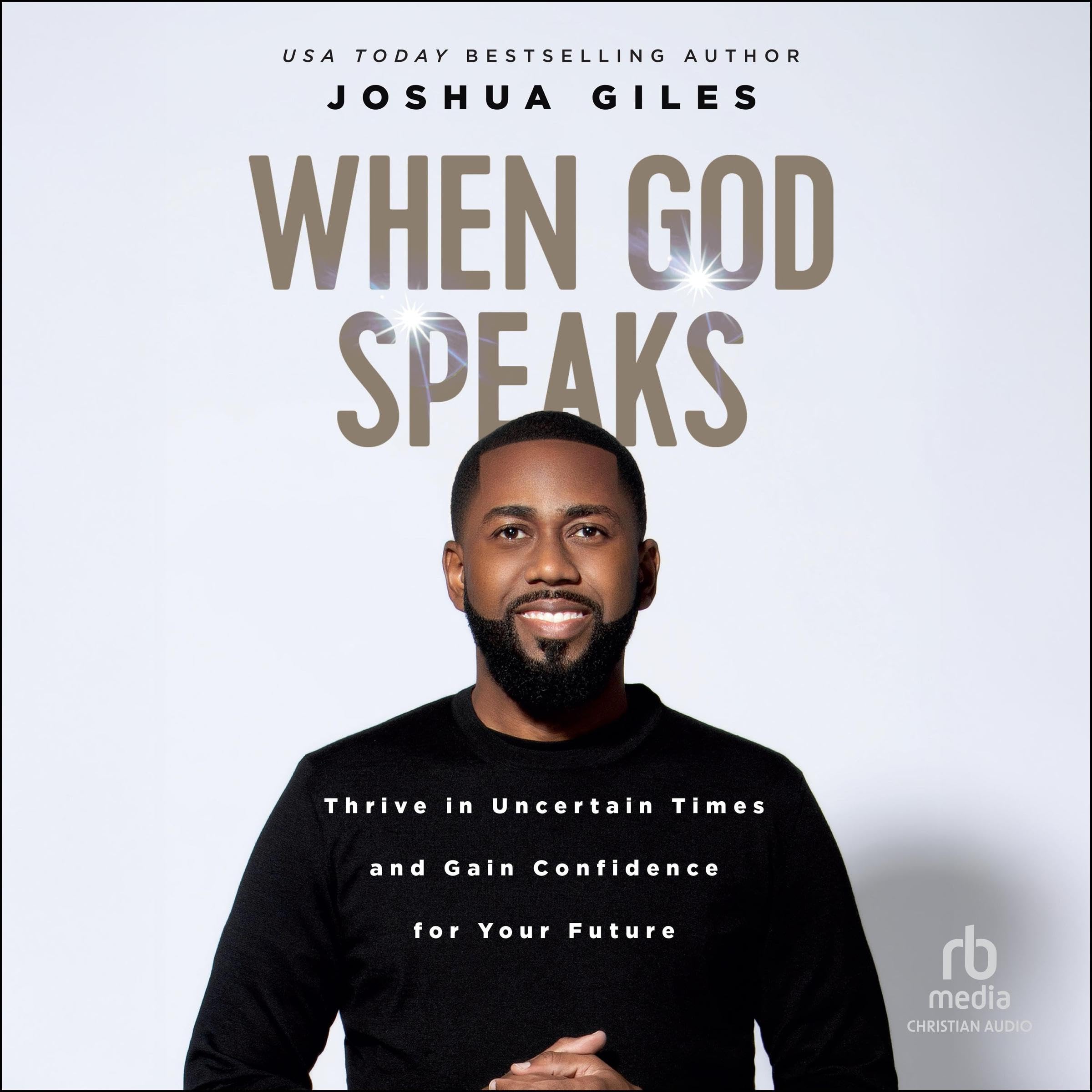 When God Speaks: Thrive in Uncertain Times and Gain Confidence for Your Future Image