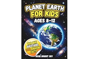 Planet Earth for Kids: 100 Big Questions. Quick Answers. 1,000 Amazing Facts About Our World | The Ultimate Earth Day Gift fo