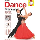 Dance Manual: The complete step-by-step guide to dance (Haynes Manuals)