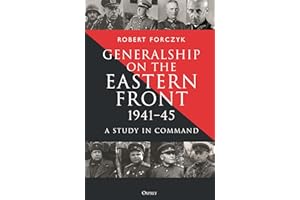 Generalship on the Eastern Front, 1941–45: A Study in Command