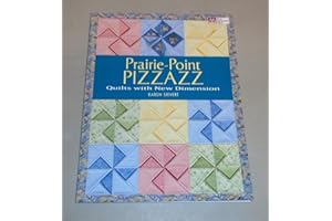 Prairie-Point Pizzazz: Quilts with New Dimension