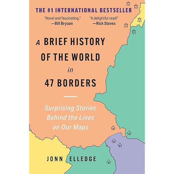 Amazon.com: A Brief History of the World in 47 Borders: Surprising