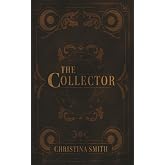 The Collector (Unchained Bonds)