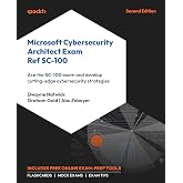 Microsoft Cybersecurity Architect Exam Ref SC-100: Ace the SC-100 exam and develop cutting-edge cybersecurity strategies