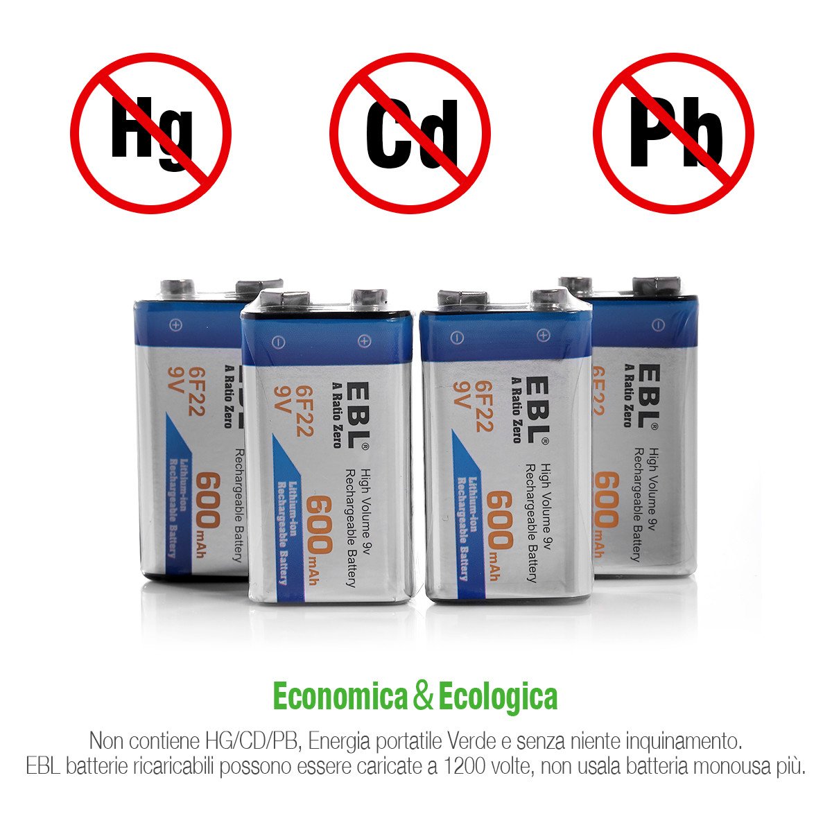EBL 9V 600mAh Batterie ricaricabili agli ioni di Litio, confezione da 4 pezzi Senza l’effetto della memoria anche è Auto-scarica bassa