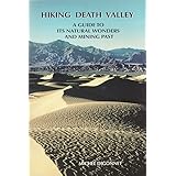 Hiking Death Valley: A Guide to its Natural Wonders and Mining Past