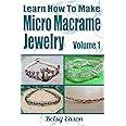 Learn How To Make Micro Macrame Jewelry: Learn how you can start making Micro Macramé jewelry quickly and easily!