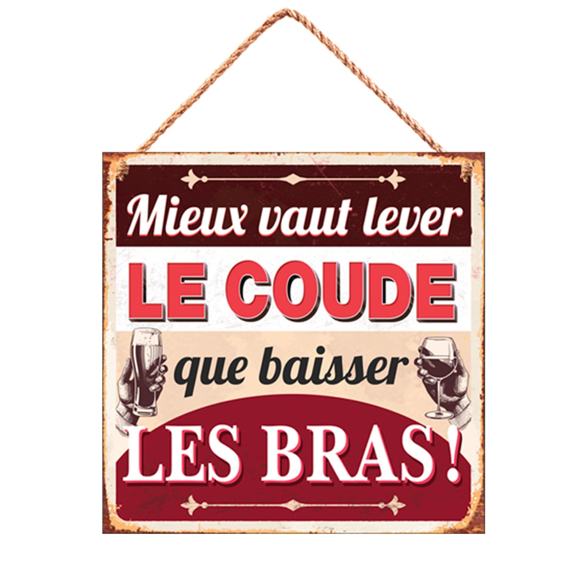 STC Decorative Metal Sign Better Vaut Raise Le Elbow Que Lower Les Arms
