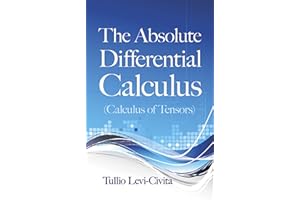 The Absolute Differential Calculus (Calculus of Tensors) (Dover Books on Mathematics)