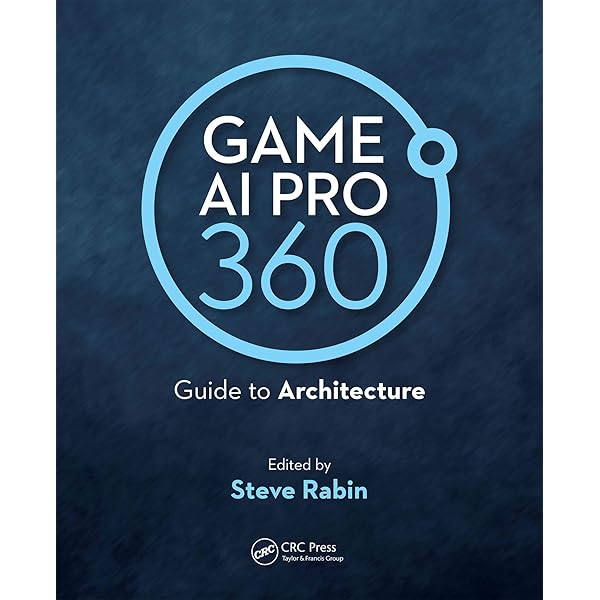 Game AI Pro 360: Guide to Tactics and Strategy: Guide to Tactics