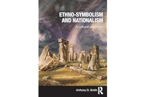Ethno-symbolism and Nationalism: A Cultural Approach