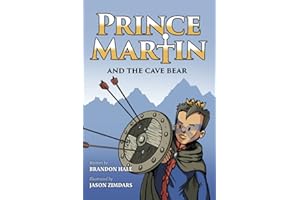 Prince Martin and the Cave Bear: Two Kids, Colossal Courage, and a Classic Quest (Grayscale Art Edition) (Prince Martin Epic)