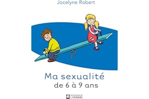 Ma sexualité de 6 à 9 ans - 3e édition (NON CLASSE) (French Edition)