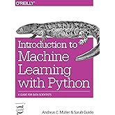 Introduction to Machine Learning with Python: A Guide for Data Scientists