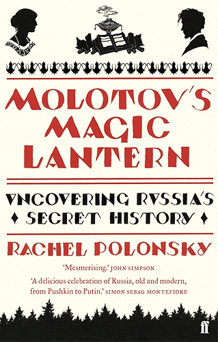 Download Molotov's Magic Lantern: A Journey in Russian History (English Edition) PDF