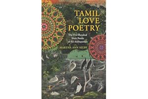 Tamil Love Poetry: The Five Hundred Short Poems of the Ainkurunuru (Translations from the Asian Classics)