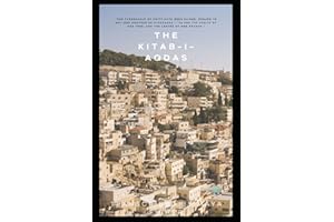 THE KITAB-I-AQDAS: Baha'i Scripture And Literature