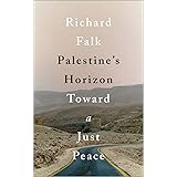 Palestine's Horizon: Toward a Just Peace