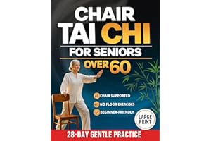 Chair Tai Chi for Seniors: A Safe, Step-by-Step Way from Sitting to Standing to Confident Walking Again — in Just 10 Minutes 