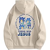 ALLTB There Was Jesus Hoodie Women Christian Sweatshirt Religious Faith Sayings Sweater Bible Verse Pullover Tops