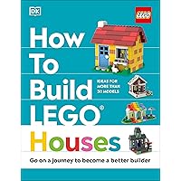 How to Build LEGO Houses: Go on a Journey to Become a Better Builder